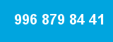 996 879 84 41